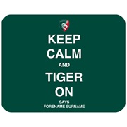 Leicester Tigers Personalised Keep Calm and Tiger on Mouse Mat