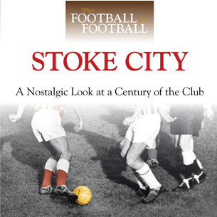 When Football was Football: Stoke City